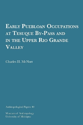 Early Puebloan Occupations at Tesuque By-Pass and in the Upper Rio Grande Valley Volume 40