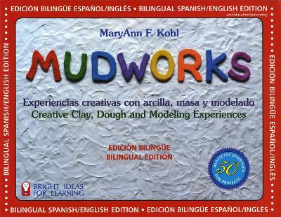 Mudworks Bilingual Edition–Edición bilingüe Volume 4