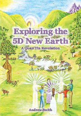 Exploring the 5D New Earth