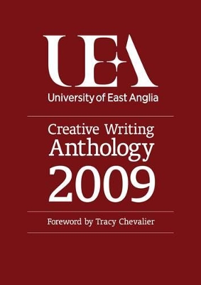 UEA Creative Writing 2009: Prose