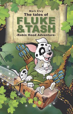 The Tales of Fluke and Tash - Robin Hood Adventure