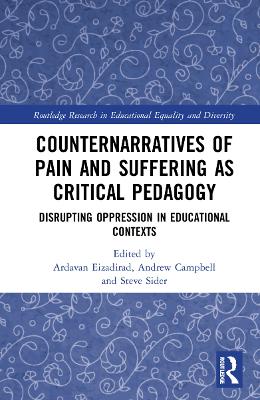 Counternarratives of Pain and Suffering as Critical Pedagogy