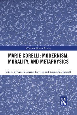 Marie Corelli: Modernism, Morality, and Metaphysics