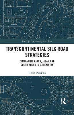 Transcontinental Silk Road Strategies