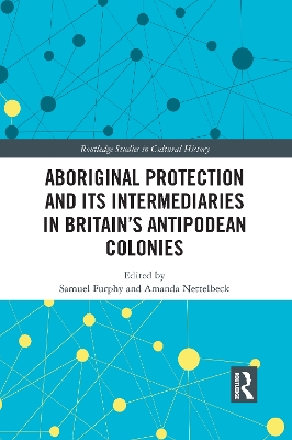 Aboriginal Protection and Its Intermediaries in Britain’s Antipodean Colonies