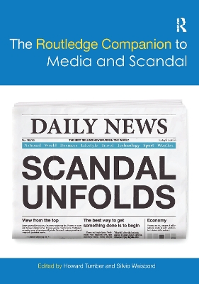 The Routledge Companion to Media and Scandal