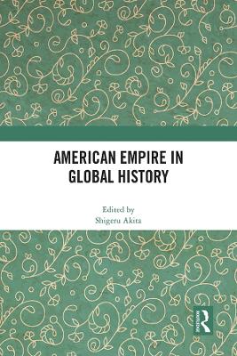 American Empire in Global History