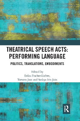 Theatrical Speech Acts: Performing Language