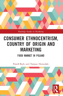 Consumer Ethnocentrism, Country of Origin and Marketing