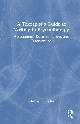 A Therapist’s Guide to Writing in Psychotherapy