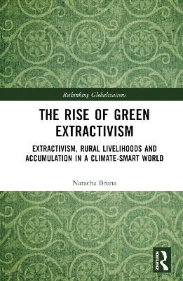 The Rise of Green Extractivism