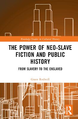 The Power of Neo-Slave Fiction and Public History