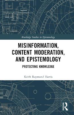 Misinformation, Content Moderation, and Epistemology