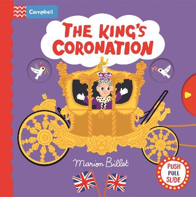 The King's Coronation A Push, Pull and Slide Book