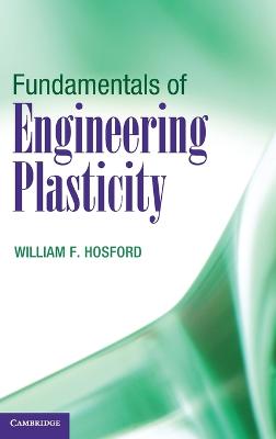 Fundamentals of Engineering Plasticity