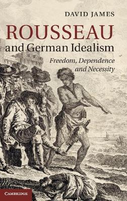 Rousseau and German Idealism