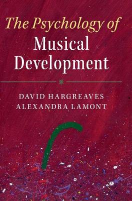 The Psychology of Musical Development