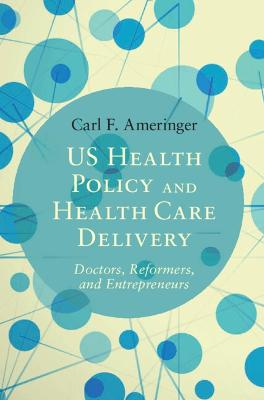 US Health Policy and Health Care Delivery