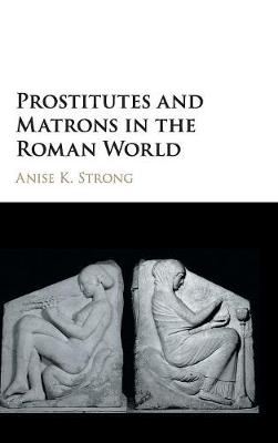 Prostitutes and Matrons in the Roman World