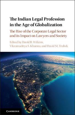 The Indian Legal Profession in the Age of Globalization