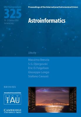 Astroinformatics (IAU S325)