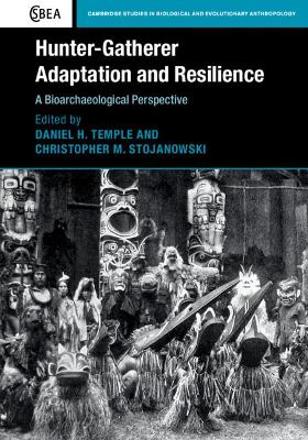 Hunter-Gatherer Adaptation and Resilience