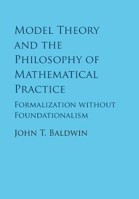 Model Theory and the Philosophy of Mathematical Practice