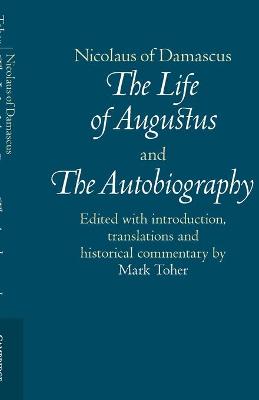 Nicolaus of Damascus: The Life of Augustus and The Autobiography