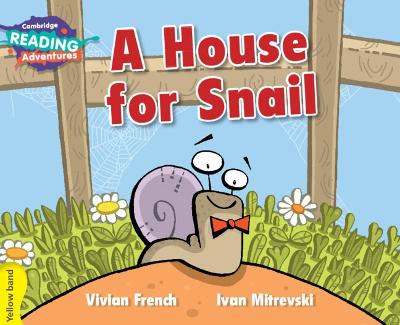 Cambridge Reading Adventures A House for Snail Yellow Band