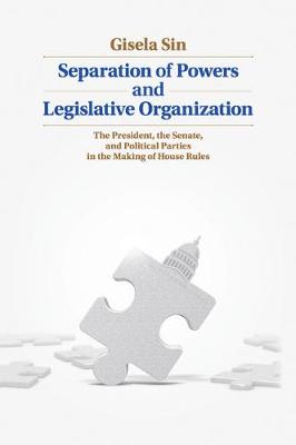 Separation of Powers and Legislative Organization