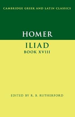 Homer: Iliad Book XVIII