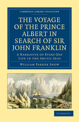 The Voyage of the Prince Albert in Search of Sir John Franklin