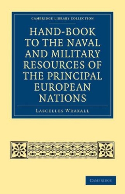 Hand-book to the Naval and Military Resources of the Principal European Nations