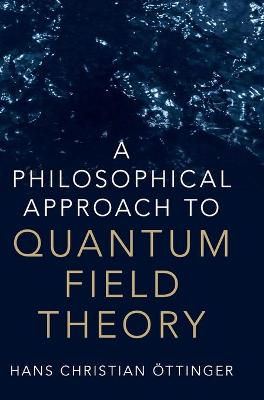 A Philosophical Approach to Quantum Field Theory