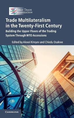 Trade Multilateralism in the Twenty-First Century