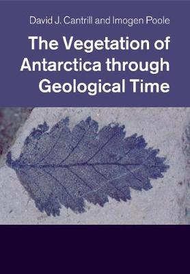 The Vegetation of Antarctica through Geological Time