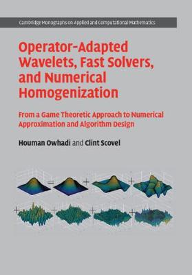 Operator-Adapted Wavelets, Fast Solvers, and Numerical Homogenization