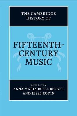 The Cambridge History of Fifteenth-Century Music