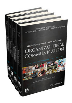 The International Encyclopedia of Organizational Communication, 4 Volume Set