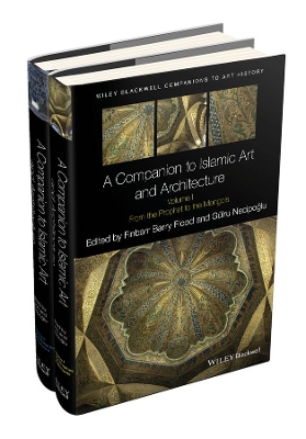 A Companion to Islamic Art and Architecture, 2 Volume Set