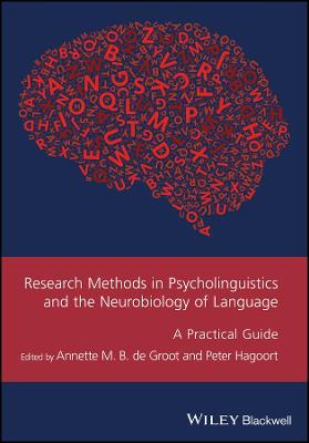 Research Methods in Psycholinguistics and the Neurobiology of Language