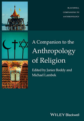 A Companion to the Anthropology of Religion