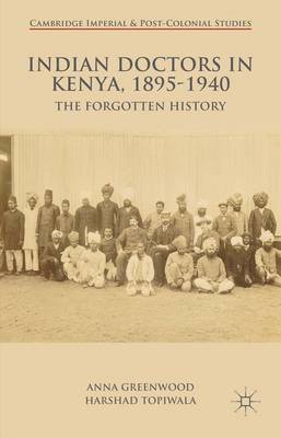 Indian Doctors in Kenya, 1895-1940