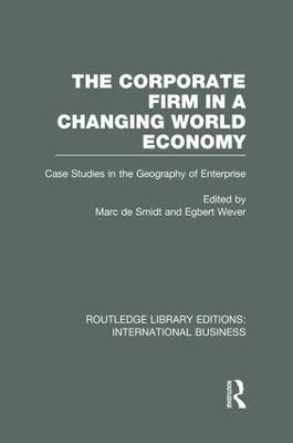 The Corporate Firm in a Changing World Economy (RLE International Business)