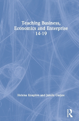 Teaching Business, Economics and Enterprise 14-19