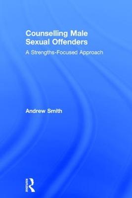 Counselling Male Sexual Offenders