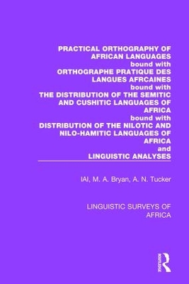 Practical Orthography of African Languages Bound with: Orthographe Pratique des Langues Africaines; The Distribution of the Semitic and Cushitic Languages of Africa; The Distribution of the Nilotic an