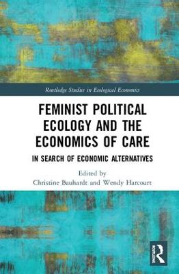 Feminist Political Ecology and the Economics of Care