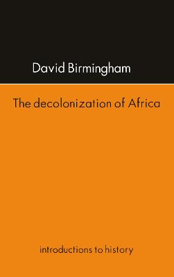 The Decolonization Of Africa