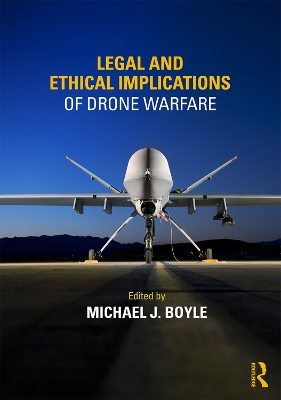 Legal and Ethical Implications of Drone Warfare